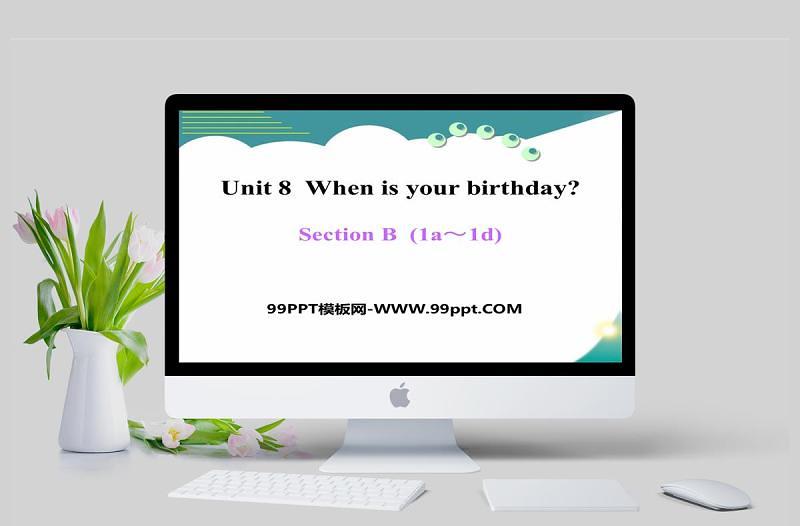  When is your birthday 新目标英语 ppt模板
